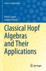 Classical Hopf Algebras and Their Applications - Book