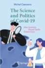 The Science and Politics of Covid-19 : How Scientists Should Tackle Global Crises - Book
