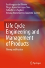 Life Cycle Engineering and Management of Products : Theory and Practice - Book