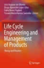 Life Cycle Engineering and Management of Products : Theory and Practice - Book