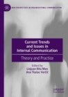 Current Trends and Issues in Internal Communication : Theory and Practice - Book