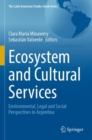 Ecosystem and Cultural Services : Environmental, Legal and Social Perspectives in Argentina - Book