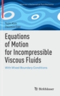 Equations of Motion for Incompressible Viscous Fluids : With Mixed Boundary Conditions - Book