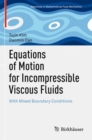Equations of Motion for Incompressible Viscous Fluids : With Mixed Boundary Conditions - Book
