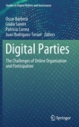 Digital Parties : The Challenges of Online Organisation and Participation - Book