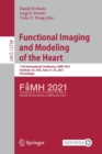 Functional Imaging and Modeling of the Heart : 11th International Conference, FIMH 2021, Stanford, CA, USA, June 21-25, 2021, Proceedings - Book