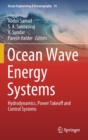 Ocean Wave Energy Systems : Hydrodynamics, Power Takeoff and Control Systems - Book