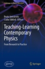 Teaching-Learning Contemporary Physics : From Research to Practice - Book