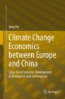 Climate Change Economics between Europe and China : Long-Term Economic Development of Divergence and Convergence - eBook