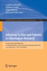 Advances in Bias and Fairness in Information Retrieval : Second International Workshop on Algorithmic Bias in Search and Recommendation, BIAS 2021, Lucca, Italy, April 1, 2021, Proceedings - Book