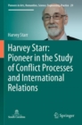 Harvey Starr: Pioneer in the Study of Conflict Processes and International Relations - Book
