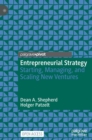 Entrepreneurial Strategy : Starting, Managing, and Scaling New Ventures - Book