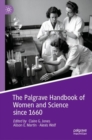The Palgrave Handbook of Women and Science since 1660 - Book