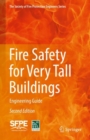 Fire Safety for Very Tall Buildings : Engineering Guide - Book