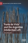 'Punto de Vista' and the Argentine Intellectual Left - Book