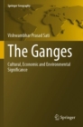 The Ganges : Cultural, Economic and Environmental Significance - Book