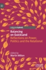 Balancing on Quicksand : Reflections on Power, Politics and the Relational - Book