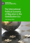 The International Political Economy of Migration in the Globalization Era - Book