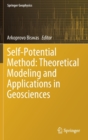 Self-Potential Method: Theoretical Modeling and Applications in Geosciences - Book