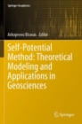 Self-Potential Method: Theoretical Modeling and Applications in Geosciences - Book