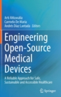 Engineering Open-Source Medical Devices : A Reliable Approach for Safe, Sustainable and Accessible Healthcare - Book