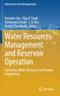 Water Resources Management and Reservoir Operation : Hydraulics, Water Resources and Coastal Engineering - Book
