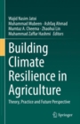 Building Climate Resilience in Agriculture : Theory, Practice and Future Perspective - Book