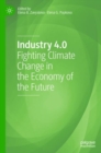 Industry 4.0 : Fighting Climate Change in the Economy of the Future - Book