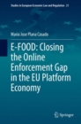 E-FOOD: Closing the Online Enforcement Gap in the EU Platform Economy - Book