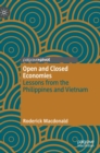 Open and Closed Economies : Lessons from the Philippines and Vietnam - Book