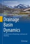 Drainage Basin Dynamics : An Introduction to Morphology, Landscape and Modelling - Book