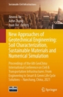 New Approaches of Geotechnical Engineering: Soil Characterization, Sustainable Materials and Numerical Simulation : Proceedings of the 6th GeoChina International Conference on Civil & Transportation I - Book