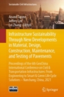 Infrastructure Sustainability Through New Developments in Material, Design, Construction, Maintenance, and Testing of Pavements : Proceedings of the 6th GeoChina International Conference on Civil & Tr - Book