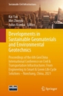 Developments in Sustainable Geomaterials and Environmental Geotechnics : Proceedings of the 6th GeoChina International Conference on Civil & Transportation Infrastructures: From Engineering to Smart & - Book