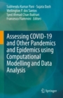 Assessing COVID-19 and Other Pandemics and Epidemics using Computational Modelling and Data Analysis - Book