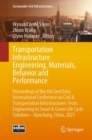 Transportation Infrastructure Engineering, Materials, Behavior and Performance : Proceedings of the 6th GeoChina International Conference on Civil & Transportation Infrastructures: From Engineering to - Book