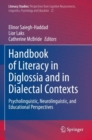 Handbook of Literacy in Diglossia and in Dialectal Contexts : Psycholinguistic, Neurolinguistic, and Educational Perspectives - Book