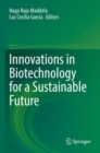 Innovations in Biotechnology for a Sustainable Future - Book