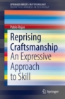 Reprising Craftsmanship : An Expressive Approach to Skill - Book