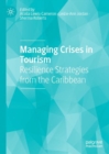 Managing Crises in Tourism : Resilience Strategies from the Caribbean - Book