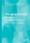 Managing Crises in Tourism : Resilience Strategies from the Caribbean - Book