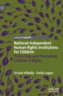 National Independent Human Rights Institutions for Children : Protecting and Promoting Children’s Rights - Book
