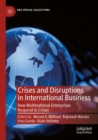 Crises and Disruptions in International Business : How Multinational Enterprises Respond to Crises - Book