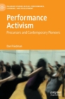Performance Activism : Precursors and Contemporary Pioneers - Book