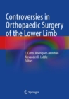 Controversies in Orthopaedic Surgery of the Lower Limb - Book