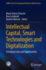 Intellectual Capital, Smart Technologies and Digitalization : Emerging Issues and Opportunities - Book