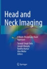 Head and Neck Imaging : A Multi-Disciplinary Team Approach - Book