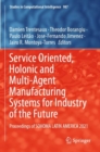 Service Oriented, Holonic and Multi-Agent Manufacturing Systems for Industry of the Future : Proceedings of SOHOMA LATIN AMERICA 2021 - Book