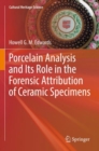 Porcelain Analysis and Its Role in the Forensic Attribution of Ceramic Specimens - Book