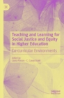 Teaching and Learning for Social Justice and Equity in Higher Education : Co-curricular Environments - Book
